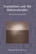 Translation and the Untranslatable di Michael Syrotinski edito da Edinburgh University Press