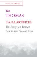 Yan Thomas Legal Artifices di FRANCIS COOPER edito da Edinburgh University Press