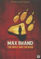 The Wolf and the Man di Max Brand edito da Blackstone Audiobooks