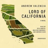 Lord of California di Andrew Valencia edito da Blackstone Audiobooks