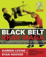 Black Belt Krav Maga di Darren Levine, Ryan Hoover edito da Ulysses Press