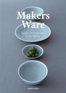 Makers Ware di Wang Shaoqiang edito da Gingko Press GmbH