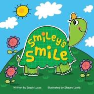 Smiley's Smile di Brady Lucas edito da CHALFANT ECKERT PUB