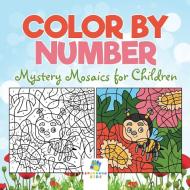 Color by Number Mystery Mosaics for Children di Educando Kids edito da Educando Kids