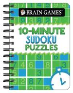 Brain Games Mini - 10 Minute Sudoku di Publications International Ltd, Brain Games edito da PUBN INTL