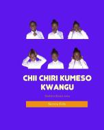Chii Chiri Kumeso Kwangu? di Sarura Kids edito da Blurb