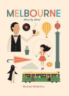 Melbourne: Word by Word di Michael McMahon edito da LITTLE HARE