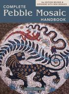 The Complete Pebble Mosaic Handbook di Maggy Howarth edito da FIREFLY BOOKS LTD