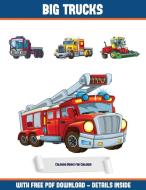 Coloring Books for Children (Big Trucks) di James Manning edito da Coloring Pages