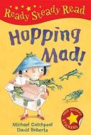 Hopping Mad! di Michael Catchpool edito da Little Tiger Press Group