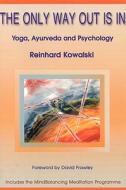 The Yoga, Ayurveda And Psychology di Reinhard Kowalski edito da Jon Carpenter