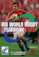 The Irb World Rugby Yearbook 2010 di John Griffiths edito da Vision Sports Publishing