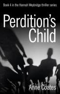 Perdition's Child di Anne Coates edito da Urbane Publications