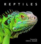 Reptiles di Steve Wilson edito da NEW HOLLAND