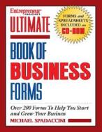Ultimate Book Of Business Forms di Michael Spadaccini edito da Entrepreneur Press