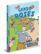 The Candy Roses of Cape Care di Suzie H. Canale edito da MASCOT BOOKS
