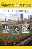 The National Pastime, 2018: Steel City Stories di Society for American Baseball Research ( edito da SOC FOR AMER BASEBALL RES