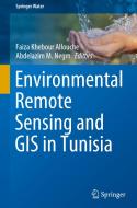 Environmental Remote Sensing and GIS in Tunisia edito da Springer International Publishing