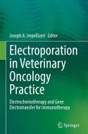Electroporation In Veterinary Oncology Practice edito da Springer Nature Switzerland AG