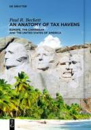 An Anatomy Of Tax Havens di Paul R. Beckett edito da De Gruyter