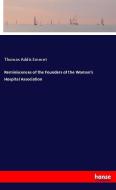 Reminiscences of the Founders of the Woman's Hospital Association di Thomas Addis Emmet edito da hansebooks