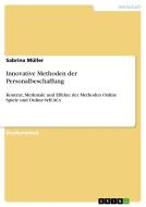 Innovative Methoden der Personalbeschaffung di Sabrina Müller edito da GRIN Verlag