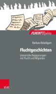 Fluchtgeschichten di Barbara Bräutigam edito da Vandenhoeck + Ruprecht