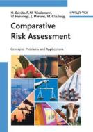 Comparative Risk Assessment di Holger Schütz, Peter M. Wiedemann, Wilfried Hennings, Johannes Mertens, Martin Clauberg edito da Wiley VCH Verlag GmbH