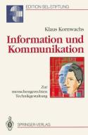 Information und Kommunikation di Klaus Kornwachs edito da Springer Berlin Heidelberg