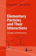 Elementary Particles and Their Interactions di Quang Ho-Kim, Xuan-Yem Pham edito da Springer Berlin Heidelberg