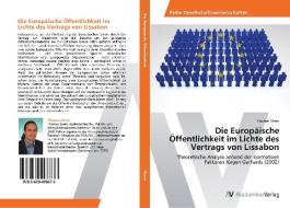 Die Europäische Öffentlichkeit im Lichte des Vertrags von Lissabon di Thomas Stern edito da AV Akademikerverlag