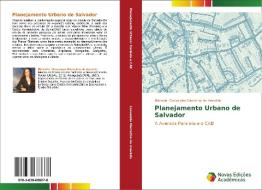 Planejamento Urbano de Salvador di Michelle Conceição Marcelino de Azevêdo edito da Novas Edições Acadêmicas