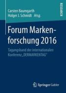 Forum Markenforschung 2016 edito da Springer Fachmedien Wiesbaden