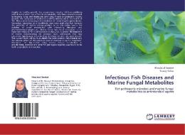 Infectious Fish Diseases and Marine Fungal Metabolites di Khouloud Barakat, Yousry Gohar edito da LAP Lambert Academic Publishing