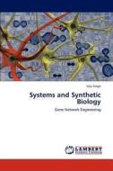 Singh, V: Systems and Synthetic Biology di Vijai Singh edito da LAP Lambert Academic Publishing