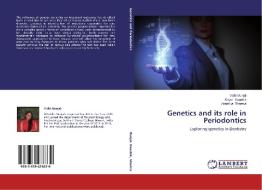 Genetics and its role in Periodontics di Vidhi Munjal, Mayur Kaushik, Anamika Sharma edito da LAP Lambert Academic Publishing