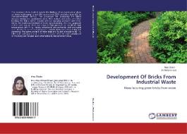 Development Of Bricks From Industrial Waste di Alaa Shakir, Ali Mohammed edito da LAP Lambert Academic Publishing