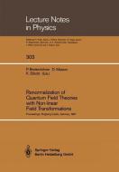 Renormalization of Quantum Field Theories with Non-linear Field Transformations edito da Springer Berlin Heidelberg