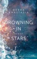 Drowning in Stars di Debra Anastasia edito da LYX