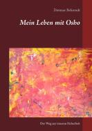 Mein Leben mit Osho di Dietmar Behrendt edito da Books on Demand