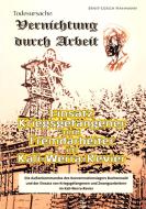 Todesursache - Vernichtung durch Arbeit di Ernst-Ulrich Hahmann edito da Books on Demand