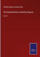 The Poetical Works of Geoffrey Chaucer di Geoffrey Chaucer, Nicolas Harris edito da Salzwasser-Verlag