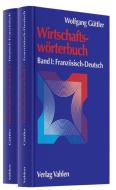 Wirtschaftswörterbuch Französisch-Deutsch / Deutsch-Französisch di Wolfgang Güttler edito da Vahlen Franz GmbH