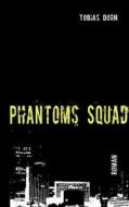 Phantoms Squad di Tobias Dorn edito da Books On Demand