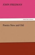 Poems New and Old di John Freeman edito da tredition GmbH
