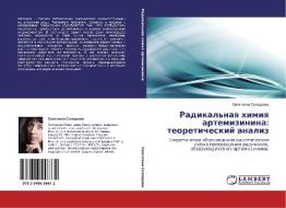 Radikal'naq himiq artemizinina: teoreticheskij analiz di Swetlana Solodowa edito da LAP LAMBERT Academic Publishing