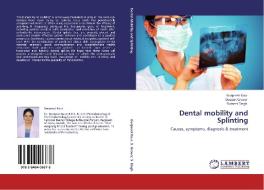 Dental mobility and Splinting di Gurpreet Kaur, Deepak Grover, Sumeet Singh edito da LAP Lambert Academic Publishing