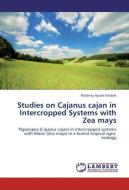Studies on Cajanus cajan in Intercropped Systems with Zea mays di Madang Ayuba Dasbak edito da LAP Lambert Academic Publishing