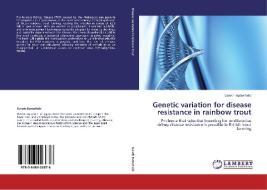 Genetic variation for disease resistance in rainbow trout di Gareth Butterfield edito da LAP Lambert Academic Publishing