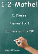 1-2-Mathe! - 2. Klasse - Kleines 1x1, Zahlenraum bis 100 di Jürgen Beck edito da Jazzybee Verlag